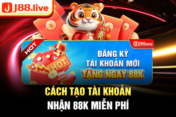 Cách tạo tài khoản nhận 88k miễn phí